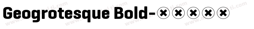 Geogrotesque Bold字体转换